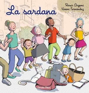 LA SARDANA | 9788413897493 | FERNÁNDEZ SELVA, NOEMÍ/ARGEMÍ, ROSER | Galatea Llibres | Llibreria online de Reus, Tarragona | Comprar llibres en català i castellà online