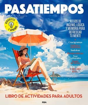 PASATIEMPOS 2024 LIBRO DE ACTIVIDADES PARA ADULTOS | 9788411327626 | VARIOS, AUTORES | Galatea Llibres | Llibreria online de Reus, Tarragona | Comprar llibres en català i castellà online