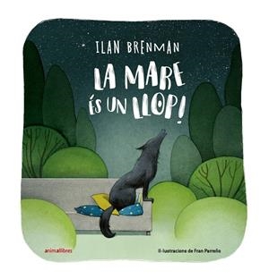 LA MARE ES UN LLOP | 9788419659781 | BRENMAN, ILAN | Galatea Llibres | Llibreria online de Reus, Tarragona | Comprar llibres en català i castellà online