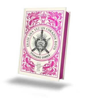 ERASE UNA VEZ UN CORAZON ROTO EDICION ESPECIAL | 9788419252944 | GARBER, STEPHANIE | Galatea Llibres | Llibreria online de Reus, Tarragona | Comprar llibres en català i castellà online