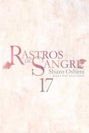 RASTROS DE SANGRE 17 | 9788410223387 | OSHIMI SHUZO | Galatea Llibres | Llibreria online de Reus, Tarragona | Comprar llibres en català i castellà online