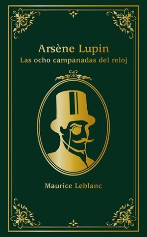 ARSÈNE LUPIN. LAS OCHO CAMPANADAS DEL RELOJ | 9788414334638 | LEBLANC, MAURICE | Galatea Llibres | Llibreria online de Reus, Tarragona | Comprar llibres en català i castellà online