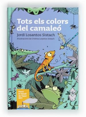 TOTS ELS COLORS DEL CAMALEO | 9788466129367 | LOSANTOS SISTACH, JORDI | Galatea Llibres | Librería online de Reus, Tarragona | Comprar libros en catalán y castellano online