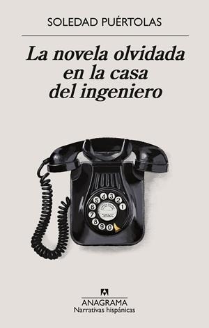 LA NOVELA OLVIDADA EN LA CASA DEL INGENIERO | 9788433924339 | PUÉRTOLAS, SOLEDAD | Galatea Llibres | Librería online de Reus, Tarragona | Comprar libros en catalán y castellano online