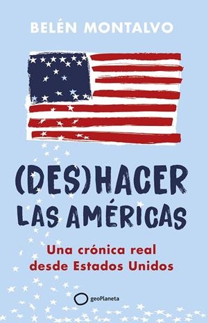 (DES)HACER LAS AMÉRICAS | 9788408283904 | MONTALVO, BELÉN | Galatea Llibres | Llibreria online de Reus, Tarragona | Comprar llibres en català i castellà online