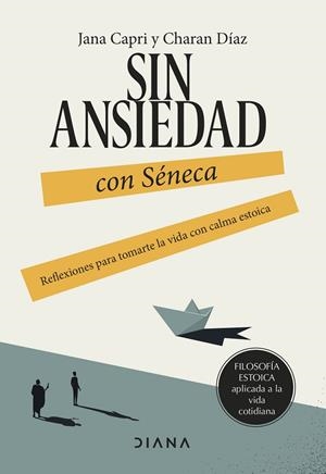 SIN ANSIEDAD CON SÉNECA | 9788411191517 | CAPRI, JANA/DÍAZ ARQUILLO, CHARAN | Galatea Llibres | Librería online de Reus, Tarragona | Comprar libros en catalán y castellano online