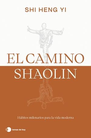 EL CAMINO SHAOLIN | 9788419812575 | HENG YI, SHI | Galatea Llibres | Llibreria online de Reus, Tarragona | Comprar llibres en català i castellà online