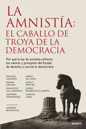 LA AMNISTÍA: EL CABALLO DE TROYA DE LA DEMOCRACIA | 9788423437313 | BETANCOR RODRÍGUEZ, ANDRÉS | Galatea Llibres | Llibreria online de Reus, Tarragona | Comprar llibres en català i castellà online