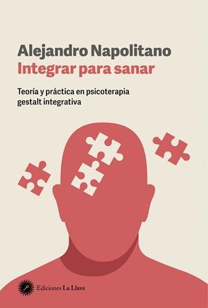 INTEGRAR PARA SANAR | 9788419350305 | NAPOLITANO, ALEJANDRO | Galatea Llibres | Llibreria online de Reus, Tarragona | Comprar llibres en català i castellà online