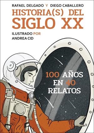HISTORIAS DEL SIGLO XX | 9788412806878 | DELGADO, RAFAEL/CABALLERO, DIEGO | Galatea Llibres | Librería online de Reus, Tarragona | Comprar libros en catalán y castellano online