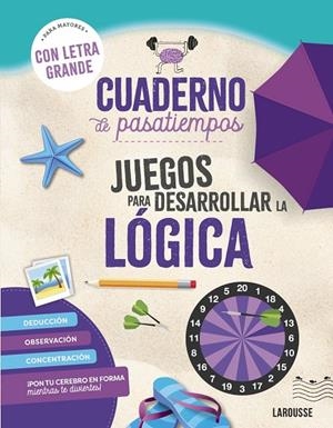 CUADERNO DE PASATIEMPOS PARA MAYORES. JUEGOS PARA DESARROLLAR LA LÓGICA. | 9788410124417 | AUDRAIN, LOÏC/LEBRUN, SANDRA | Galatea Llibres | Llibreria online de Reus, Tarragona | Comprar llibres en català i castellà online