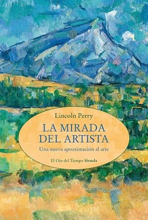 LA MIRADA DEL ARTISTA | 9788419942906 | LINCOLN PERRY | Galatea Llibres | Llibreria online de Reus, Tarragona | Comprar llibres en català i castellà online