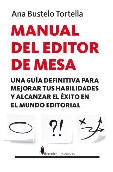MANUAL DEL EDITOR DE MESA | 9788411316224 | BUSTELO TORTELLA, ANA | Galatea Llibres | Librería online de Reus, Tarragona | Comprar libros en catalán y castellano online