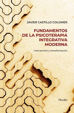 FUNDAMENTOS DE LA PSICOTERAPIA INTEGRATIVA MODERNA | 9788425451348 | CASTILLO COLOMER, JAVIER | Galatea Llibres | Librería online de Reus, Tarragona | Comprar libros en catalán y castellano online