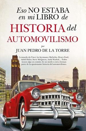 ESO NO ESTABA EN MI LIBRO DE HISTORIA DEL AUTOMOVILISMO | 9788411313551 | TORRE, JUAN PEDRO DE LA | Galatea Llibres | Llibreria online de Reus, Tarragona | Comprar llibres en català i castellà online