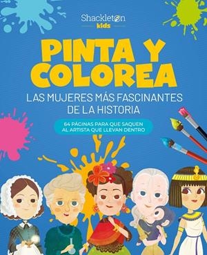 PINTA Y COLOREA LAS MUJERES MÁS FASCINANTES DE LA HISTORIA | 9788413614199 | Galatea Llibres | Librería online de Reus, Tarragona | Comprar libros en catalán y castellano online