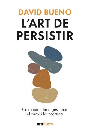 L'ART DE PERSISTIR | 9788411730754 | BUENO I TORRENS, DAVID | Galatea Llibres | Librería online de Reus, Tarragona | Comprar libros en catalán y castellano online