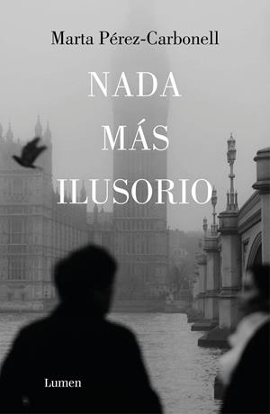 NADA MÁS ILUSORIO | 9788426430939 | PÉREZ-CARBONELL, MARTA | Galatea Llibres | Llibreria online de Reus, Tarragona | Comprar llibres en català i castellà online