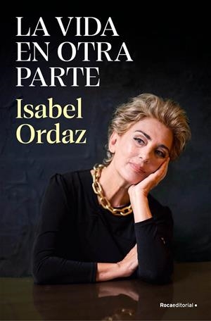 LA VIDA EN OTRA PARTE | 9788410096622 | ORDAZ, ISABEL | Galatea Llibres | Librería online de Reus, Tarragona | Comprar libros en catalán y castellano online