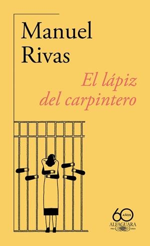 EL LÁPIZ DEL CARPINTERO (60.º ANIVERSARIO DE ALFAGUARA) | 9788420478777 | RIVAS, MANUEL | Galatea Llibres | Llibreria online de Reus, Tarragona | Comprar llibres en català i castellà online