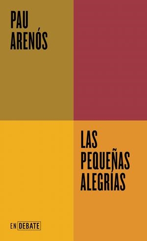 LAS PEQUEÑAS ALEGRÍAS | 9788419951595 | ARENÓS, PAU | Galatea Llibres | Llibreria online de Reus, Tarragona | Comprar llibres en català i castellà online