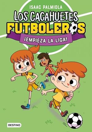LOS CACAHUETES FUTBOLEROS 1. ¡EMPIEZA LA LIGA! | 9788408289081 | PALMIOLA, ISAAC | Galatea Llibres | Llibreria online de Reus, Tarragona | Comprar llibres en català i castellà online