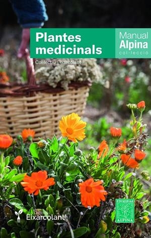 PLANTES MEDICINALS MANUAL ALPINA | 9788470111167 | COL.LECTIU EIXARCOLANT | Galatea Llibres | Llibreria online de Reus, Tarragona | Comprar llibres en català i castellà online