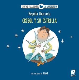 CRISOL Y SU ESTRELLA | 9788411826334 | IBARROLA, BEGOÑA | Galatea Llibres | Llibreria online de Reus, Tarragona | Comprar llibres en català i castellà online