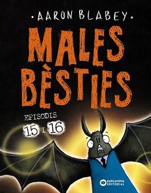 MALES BÈSTIES. EPISODIS 15 I 16 | 9788448963125 | BLABEY, AARON | Galatea Llibres | Librería online de Reus, Tarragona | Comprar libros en catalán y castellano online