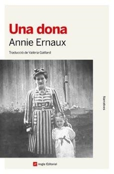 UNA DONA | 9788410112377 | ERNAUX, ANNIE | Galatea Llibres | Llibreria online de Reus, Tarragona | Comprar llibres en català i castellà online