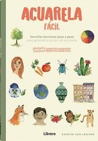 ACUARELA FACIL | 9788411540698 | VAN LEUVEN, KRISTIN | Galatea Llibres | Librería online de Reus, Tarragona | Comprar libros en catalán y castellano online
