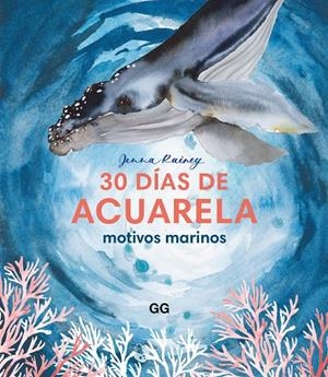 30 DÍAS DE ACUARELA | 9788425235405 | RAINEY, JENNA | Galatea Llibres | Librería online de Reus, Tarragona | Comprar libros en catalán y castellano online
