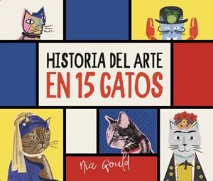 HISTORIA DEL ARTE EN 15 GATOS | 9788419028792 | EDITORIAL MEDITERRÀNIA | Galatea Llibres | Librería online de Reus, Tarragona | Comprar libros en catalán y castellano online