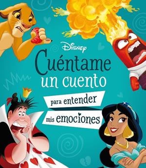 DISNEY. CUÉNTAME UN CUENTO PARA ENTENDER MIS EMOCIONES | 9788410029033 | DISNEY | Galatea Llibres | Llibreria online de Reus, Tarragona | Comprar llibres en català i castellà online