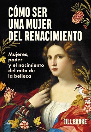 CÓMO SER UNA MUJER DEL RENACIMIENTO | 9788491996606 | BURKE, JILL | Galatea Llibres | Librería online de Reus, Tarragona | Comprar libros en catalán y castellano online