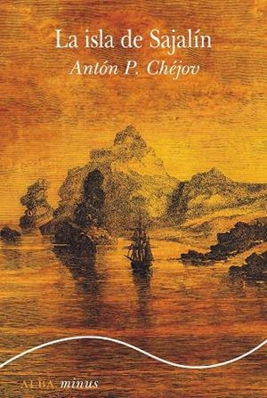 LA ISLA DE SAJALÍN | 9788411780803 | CHÉJOV, ANTÓN P. | Galatea Llibres | Llibreria online de Reus, Tarragona | Comprar llibres en català i castellà online