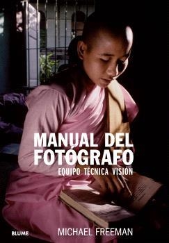 MANUAL DEL FOTÓGRAFO (2024) | 9788410048478 | FREEMAN, MICHAEL | Galatea Llibres | Librería online de Reus, Tarragona | Comprar libros en catalán y castellano online