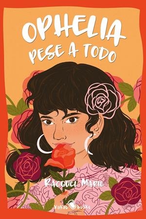 OPHELIA PESE A TODO | 9788412806717 | MARIE, RACQUEL | Galatea Llibres | Librería online de Reus, Tarragona | Comprar libros en catalán y castellano online