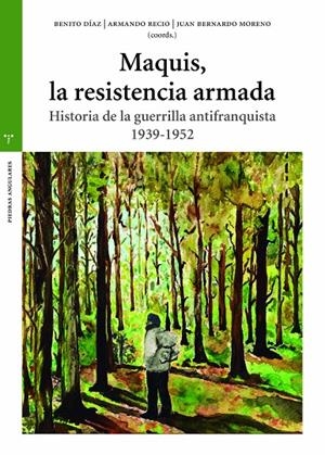 MAQUIS, LA RESISTENCIA ARMADA | 9788419823229 | DÍAZ, BENITO/RECIO, ARMANDO/MORENO, JUAN BERNARDO | Galatea Llibres | Llibreria online de Reus, Tarragona | Comprar llibres en català i castellà online
