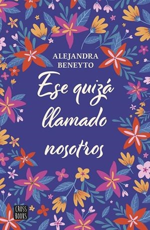 ESE QUIZÁ LLAMADO NOSOTROS | 9788408282204 | BENEYTO, ALEJANDRA | Galatea Llibres | Librería online de Reus, Tarragona | Comprar libros en catalán y castellano online