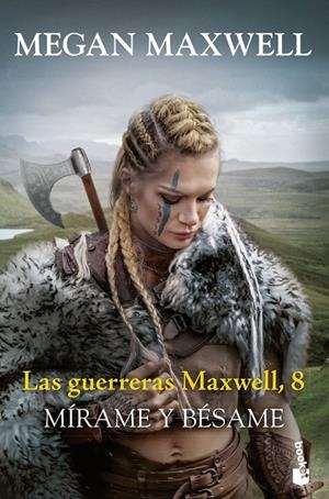 LAS GUERRERAS MAXWELL 8. MÍRAME Y BÉSAME | 9788408288831 | MEGAN MAXWELL | Galatea Llibres | Llibreria online de Reus, Tarragona | Comprar llibres en català i castellà online