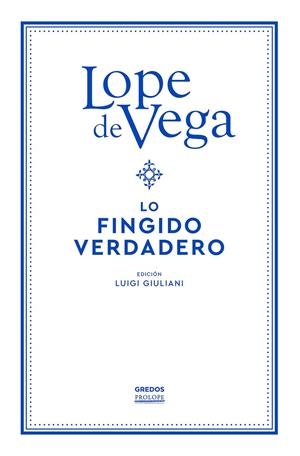 LO FINGIDO VERDADERO | 9788424941123 | DE VEGA, LOPE | Galatea Llibres | Librería online de Reus, Tarragona | Comprar libros en catalán y castellano online
