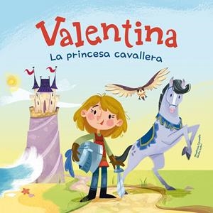 VALENTINA, LA PRINCESA CAVALLERA | 9788413614670 | CAMPELLO, GIUDITTA | Galatea Llibres | Librería online de Reus, Tarragona | Comprar libros en catalán y castellano online