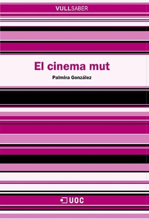 CINEMA MUT, EL | 9788497884334 | GONZALEZ, PALMIRA | Galatea Llibres | Llibreria online de Reus, Tarragona | Comprar llibres en català i castellà online