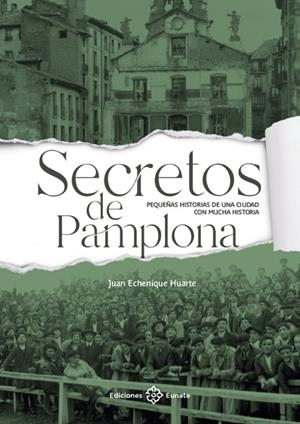 SECRETOS DE PAMPLONA | 9788477684435 | ECHENIQUE HUARTE, JUAN | Galatea Llibres | Librería online de Reus, Tarragona | Comprar libros en catalán y castellano online