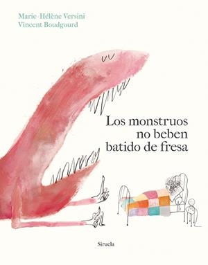 LOS MONSTRUOS NO BEBEN BATIDO DE FRESA | 9788419942913 | MARIE-HÉLÈNEVERSINI / VINCENT BOUDGOURD | Galatea Llibres | Llibreria online de Reus, Tarragona | Comprar llibres en català i castellà online
