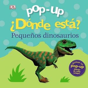 POP-UP. ¿DÓNDE ESTÁ? PEQUEÑOS DINOSAURIOS | 9788469627884 | LLOYD, CLARE | Galatea Llibres | Librería online de Reus, Tarragona | Comprar libros en catalán y castellano online