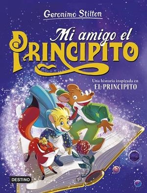 MI AMIGO EL PRINCIPITO | 9788408286851 | STILTON, GERONIMO | Galatea Llibres | Llibreria online de Reus, Tarragona | Comprar llibres en català i castellà online