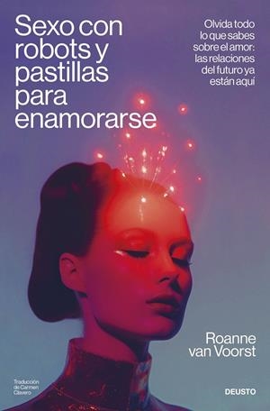 SEXO CON ROBOTS Y PASTILLAS PARA ENAMORARSE | 9788423437467 | VOORST, ROANNE VAN | Galatea Llibres | Llibreria online de Reus, Tarragona | Comprar llibres en català i castellà online