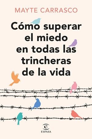 CÓMO SUPERAR EL MIEDO EN TODAS LAS TRINCHERAS DE LA VIDA | 9788467073737 | CARRASCO, MAYTE | Galatea Llibres | Librería online de Reus, Tarragona | Comprar libros en catalán y castellano online